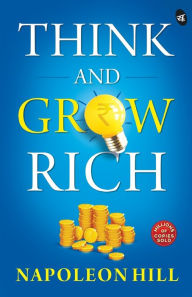 Title: Think and Grow Rich, Author: Napoleon Hill