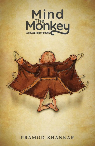 Mind The Monkey: A Collection of Poems