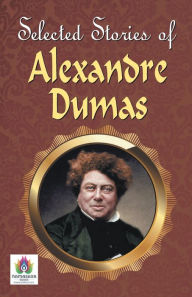 Title: Greatest Stories of Alexandre Dumas, Author: Alexandre Dumas