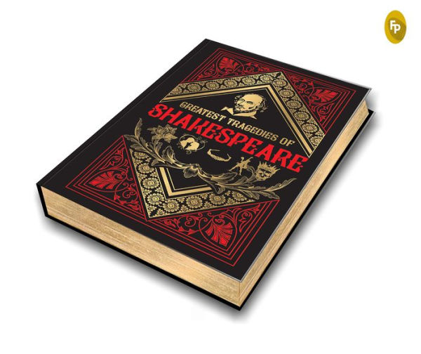 Greatest Tragedies of Shakespeare (Deluxe Hardbound Edition Greatest Tragedies of Shakespeare (Deluxe Hardbound Edition