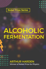 Title: Alcoholic Fermentation, Author: Arthur Harden