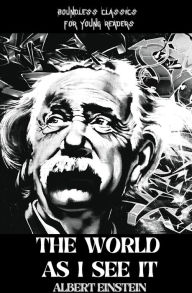 Title: The WORLD AS I SEE IT, Author: Albert Einstein