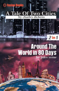 Title: A Tale of two Cities and Around The World in 80 Days, Author: Charles Dickens