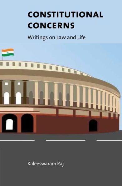 Constitutional Concerns: Writings on Law and Life