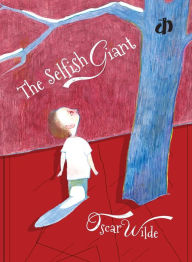 Title: The Selfish Gaint, Author: Oscar Wilde