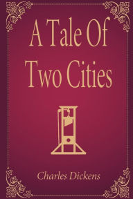 Title: A Tale Of Two Cities, Author: Charles Dickens