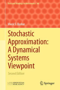 Title: Stochastic Approximation: A Dynamical Systems Viewpoint: Second Edition, Author: Vivek S. Borkar