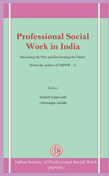 Professional Social Work in India: Revisiting the Past and Envisioning the Future