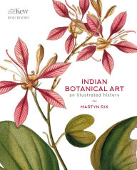 Download ebooks gratis para ipad Indian Botanical Art: An Illustrated History (English Edition) 9788195256655 by Martyn Rix DJVU CHM FB2