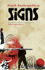 Title: Signs, Author: Translated by Malini Bhattacharya Manik Bandyopadhyay