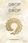 Drop by Drop: Nourished by every unfolding of Life