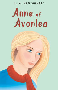 Title: Anne of Avonlea, Author: L M Montgomery