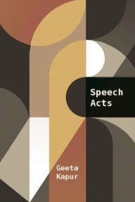 Title: Speech Acts, Author: Geeta Kapur