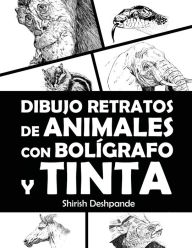 Title: Dibujo retratos de animales con bolÃ¯Â¿Â½grafo y tinta: Aprende a dibujar animados retratos de tus animales favoritos en 20 ejercicios paso a paso, Author: Shirish Deshpande