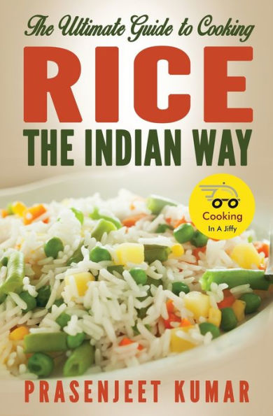 the Ultimate Guide to Cooking Rice Indian Way