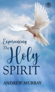 Title: Experiencing the Holy Spirit (Hardcover Library Edition), Author: Andrew Murray