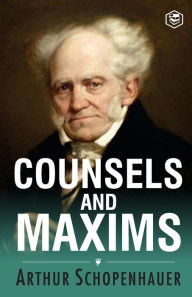 Title: Counsels and Maxims, Author: Arthur Schopenhauer