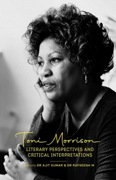 Toni Morrison: Literary Perspectives and Critical Interpretations