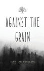 Against the Grain