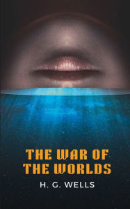 Title: The War of the Worlds, Author: H. G. Wells