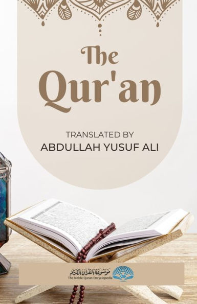 The Qur'an - English Translation: Translated by Abdullah Yusuf Ali