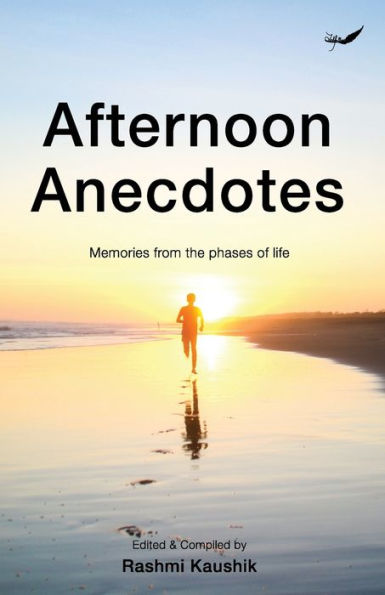 Afternoon Anecdotes: Memories from the Phases of Life