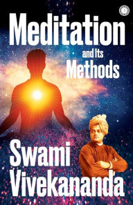 Title: Meditation and Its Methods, Author: Swami Vivekananda