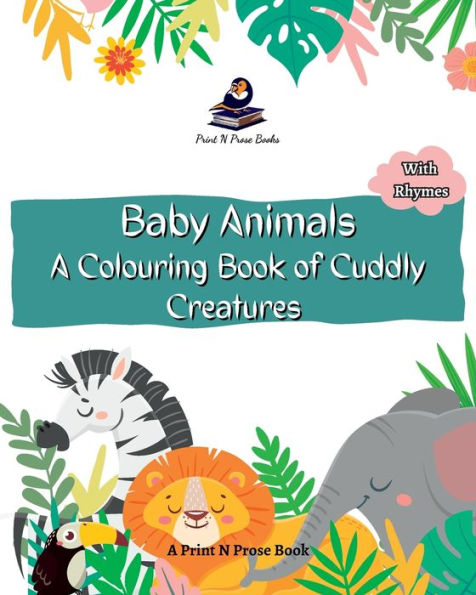 Baby Animals: A Colouring Book of Cuddly Creatures