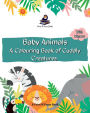 Baby Animals - A Colouring Book of Cuddly Creatures - Coloring Activity Book for Kids - Nature Coloring - Fine Print
