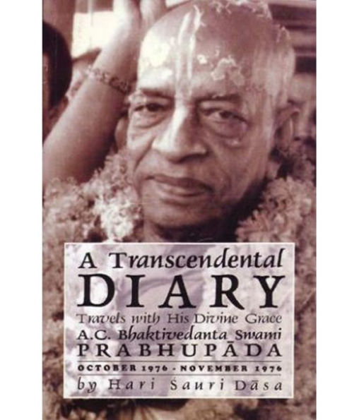 A Transcendental Diary: Travels with His Divine Grace A.C. Bhaktivedanta Swami Prabhupada: Volume Five: October 1976 - December 1976