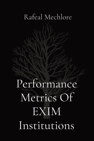 Performance Metrics Of EXIM Institutions