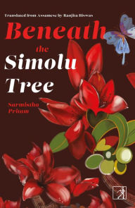 Title: Beneath the Simolu Tree, Author: Sarmistha Pritam