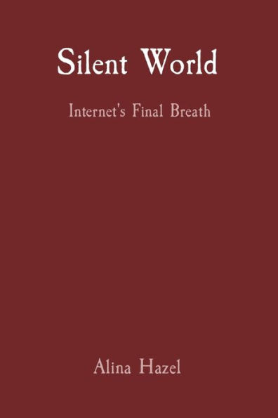 Silent World: Internet's Final Breath