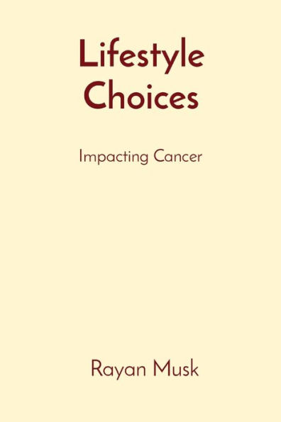 Lifestyle Choices: Impacting Cancer