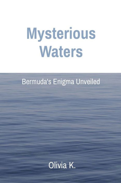 Mysterious Waters: Bermuda's Enigma Unveiled