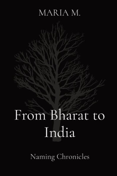 From Bharat to India: Naming Chronicles