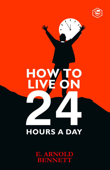 How to Live on Twenty-Four Hours a Day