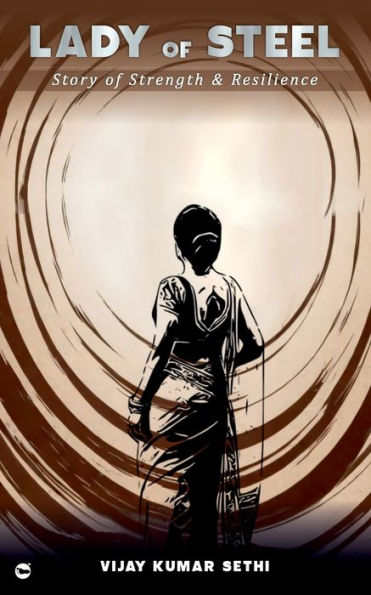 Lady of Steel: Story of Strength & Resilience