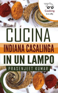 Title: Cucina Indiana Casalinga in un Lampo, Author: Prasenjeet Kumar