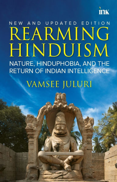 Rearming Hinduism: Nature, Hinduphobia, and the Return of Indian Intelligence