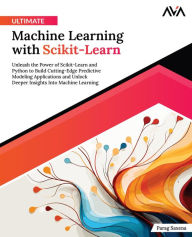 Title: Ultimate Machine Learning with Scikit-Learn, Author: Parag Saxena