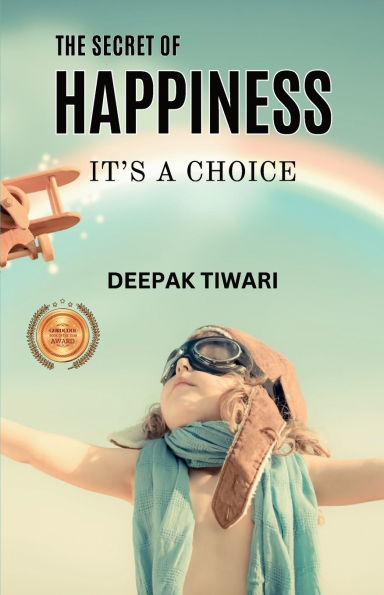 The Secret of Happiness: It's a Choice