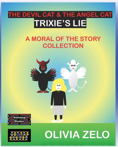 The Devil Cat & The Angel Cat - Trixie's Lie: A Moral of the Story Collection