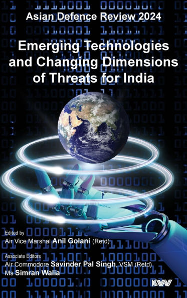 Asian Defence Review 2024: Emerging Technologies and Changing Dimensions of Threats for India