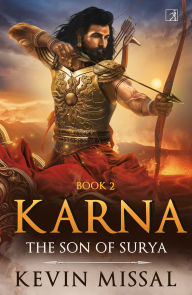 Title: Karna: Book 2: Son of Surya, Author: Kevin Missal