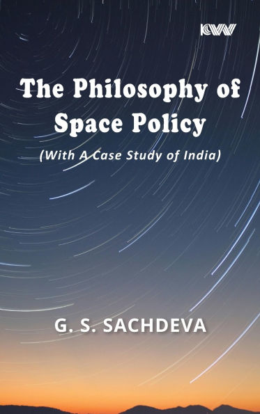 The Philosophy of Space Policy (With A Case Study of India)