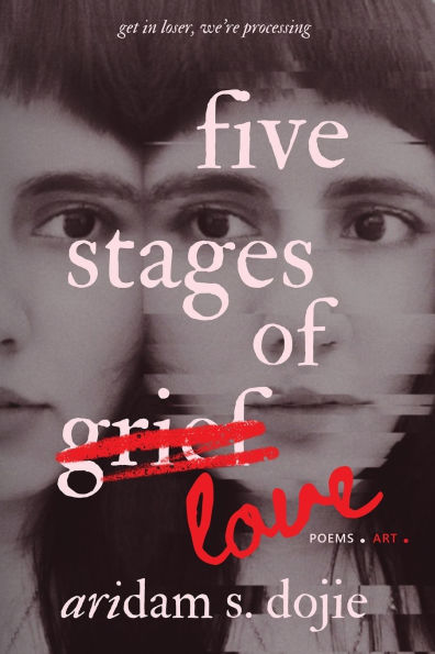 Five Stages of Love: Poems, Art