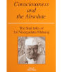 Consciousness and the Absolute: The Final Talks of Sri Nisargadatta Maharaj