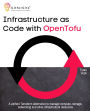 Infrastructure as Code with OpenTofu: A perfect Terraform alternative to manage compute, storage, networking and other infrastructure resources