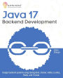 Java 17 Backend Development: Design backend systems using Spring Boot, Docker, Kafka, Eureka, Redis, and Tomcat